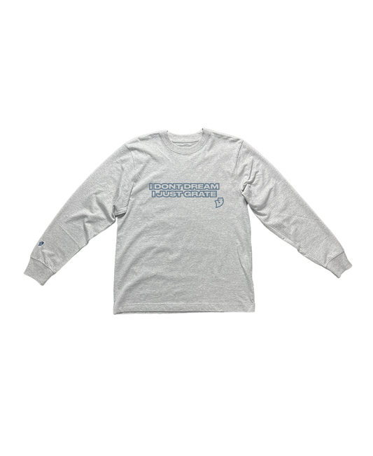 Long sleeve Tee “I DONT DREAM”